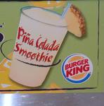 At Burger King you can get a Pina Colada for 99 cents.