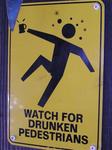 In St. Croix you have to: Watch Out for Drunken Pedestrians.